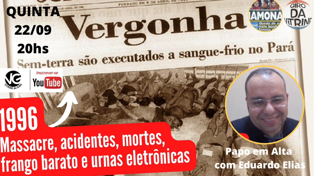 1996 / Massacre, acidentes, mortes, frango barato e urnas eletrônicas