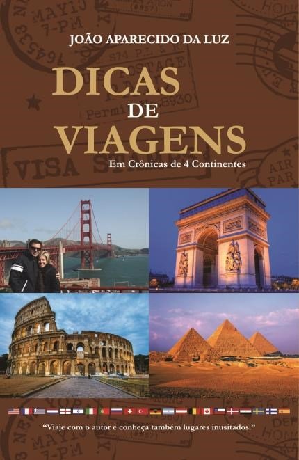 Dicas de Viagens em crônicas de quatro continentes