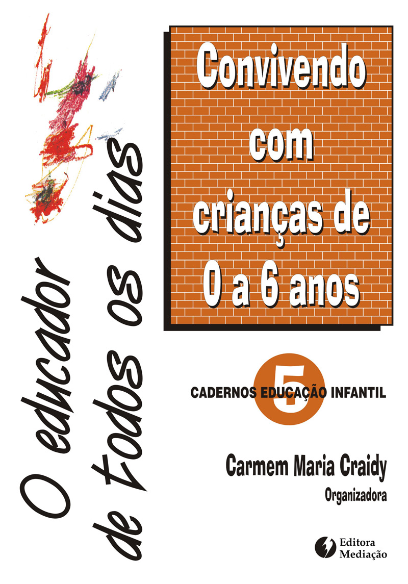 Resenhando o Livro “O Educador de Todos os Dias: convivendo com crianças de 0 a 6 anos” e sua contribuição para profissionais da educação Infantil