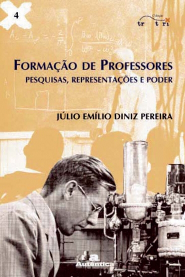 Entendendo a “Formação de Professores: pesquisas, representações e poder”