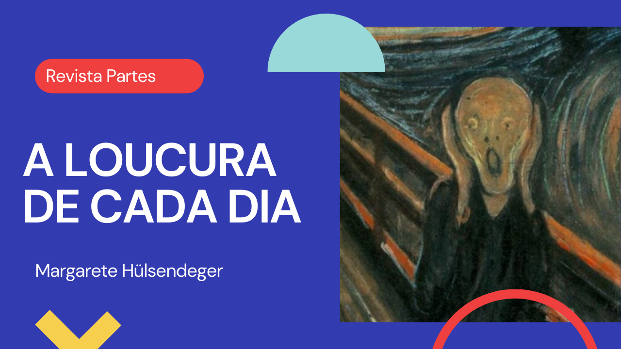 A LOUCURA DE CADA DIA