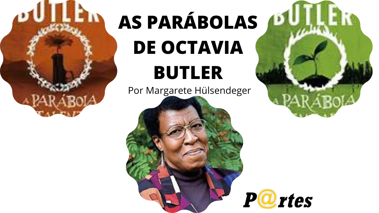 AS PARÁBOLAS DE OCTAVIA BUTLER