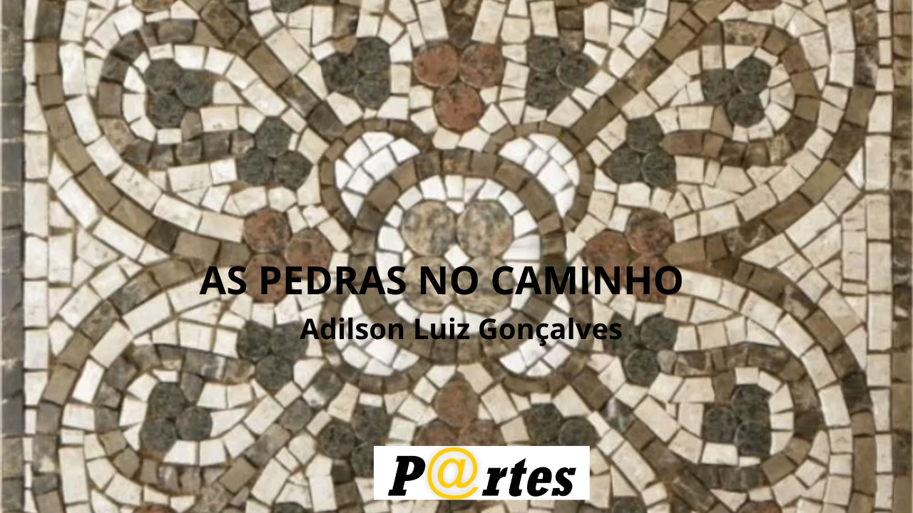 AS PEDRAS NO CAMINHO