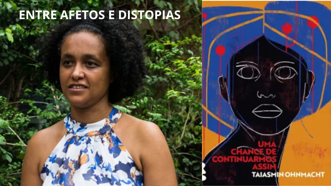 ENTRE AFETOS E DISTOPIAS