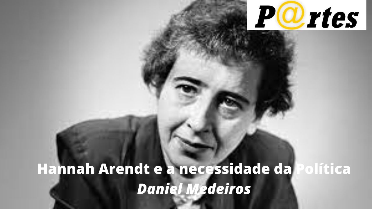 Hannah Arendt e a necessidade da Política