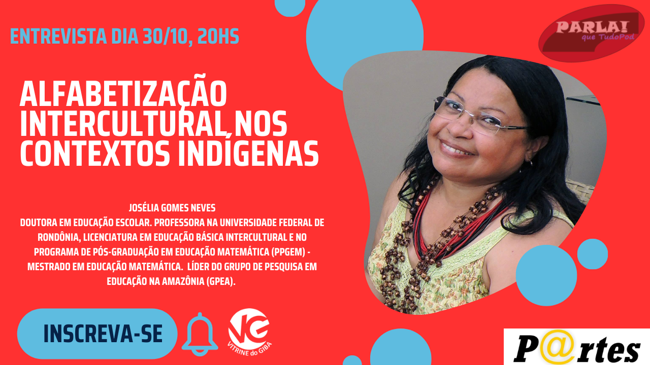 Alfabetização Intercultural nos contextos indígenas / Entrevista com Josélia Gomes Neves