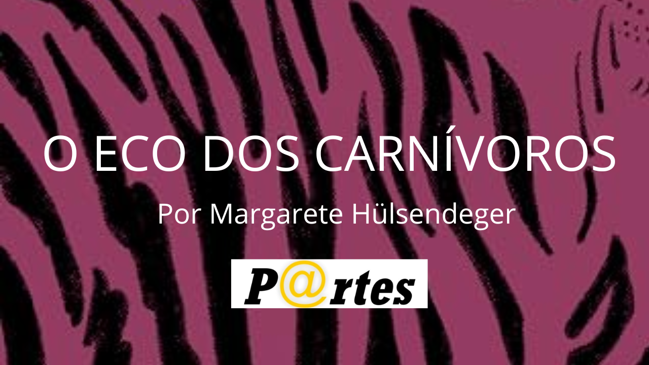 O ECO DOS CARNÍVOROS