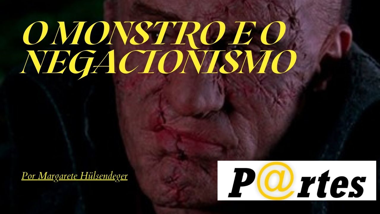 O monstro e o negacionismo