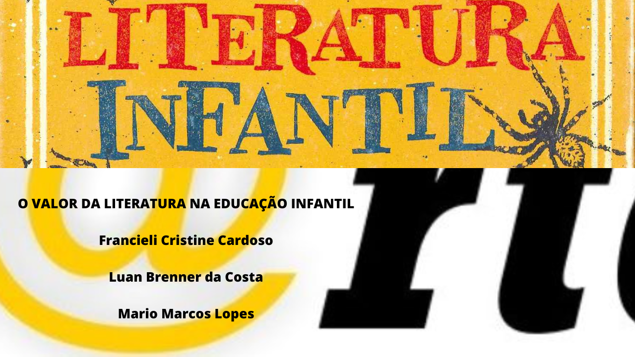 O CONTRIBUIÇÃO DA LITERATURA NA EDUCAÇÃO INFANTIL
