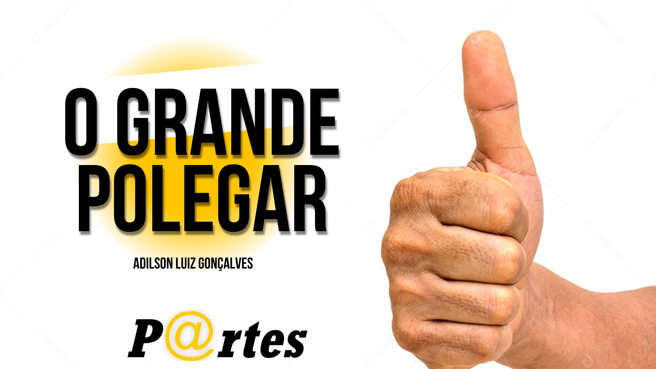 O GRANDE POLEGAR