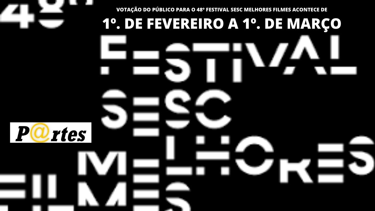 48º FESTIVAL SESC MELHORES FILMES