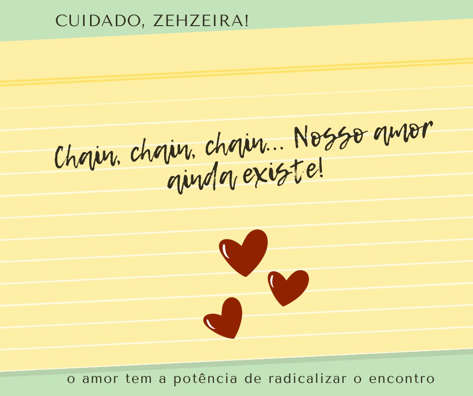 Chain chain chain… Nosso amor ainda existe!