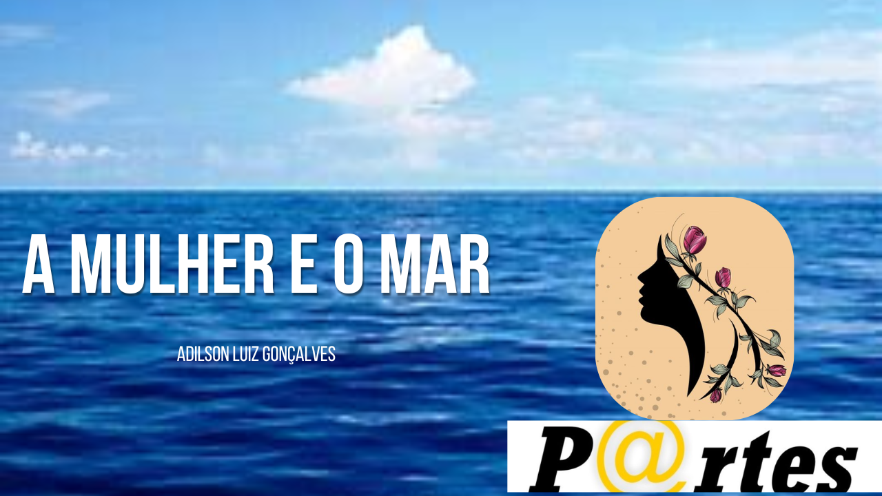 A MULHER E O MAR