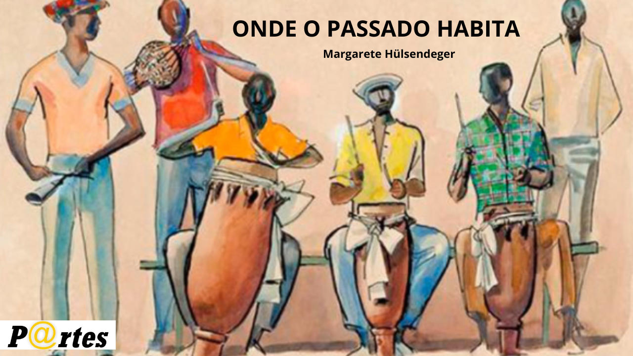 ONDE O PASSADO HABITA